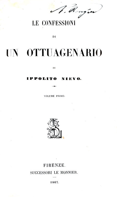 Un grande classico: Ippolito Nievo - Le confessioni di un italiano - 1867 (rara prima edizione)