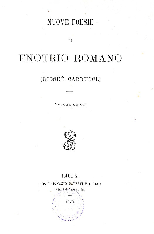 Una rarit bibliografica dell'Ottocento: Giosu Carducci - Nuove poesie - 1873 (prima edizione)