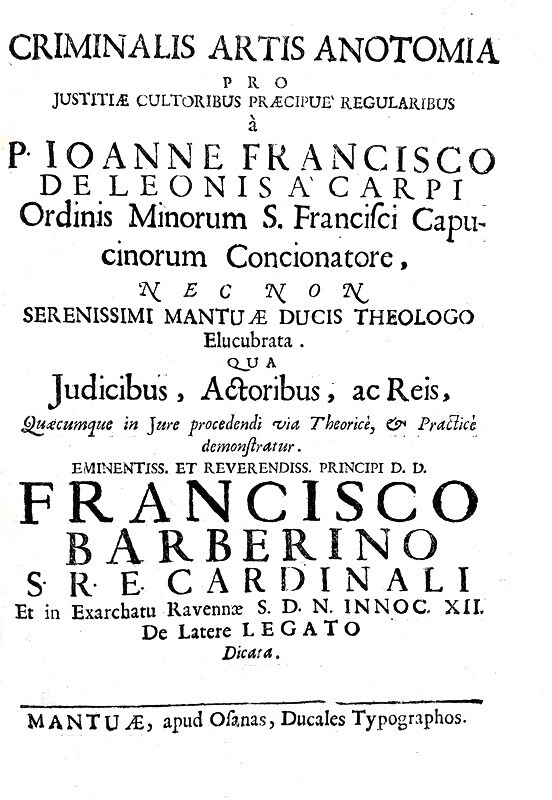 Inquisizione e tortura: Giovanni Francesco Leoni - Criminalis artis anotomia - 1694 (prima edizione)