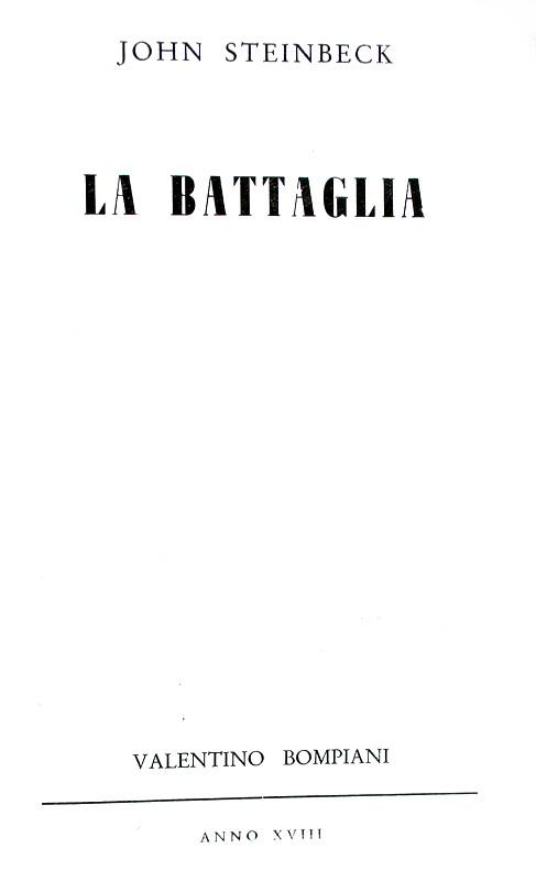 John Steinbeck - La battaglia (traduzione Eugenio Montale) - Bompiani 1940 (prima edizione italiana)