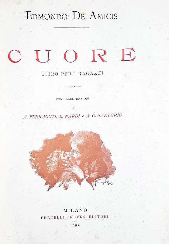 Edmondo De Amicis - Cuore. Libro per i ragazzi - Treves 1892 (rarissima prima edizione illustrata)