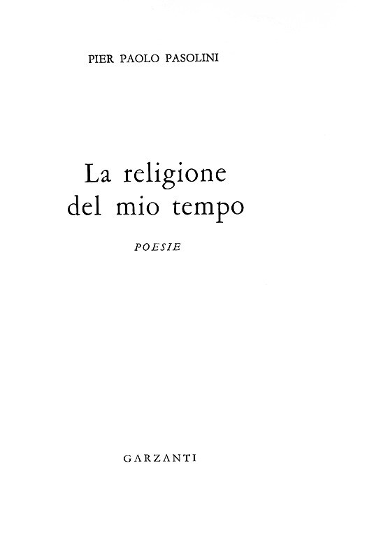 Pier Paolo Pasolini - La religione del mio tempo - Milano, Garzanti 1961 (prima edizione)