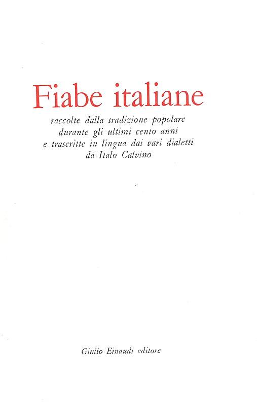 Italo Calvino - Fiabe italiane raccolte dalla tradizione popolare - 1956 (prima edizione, 16 tavole)