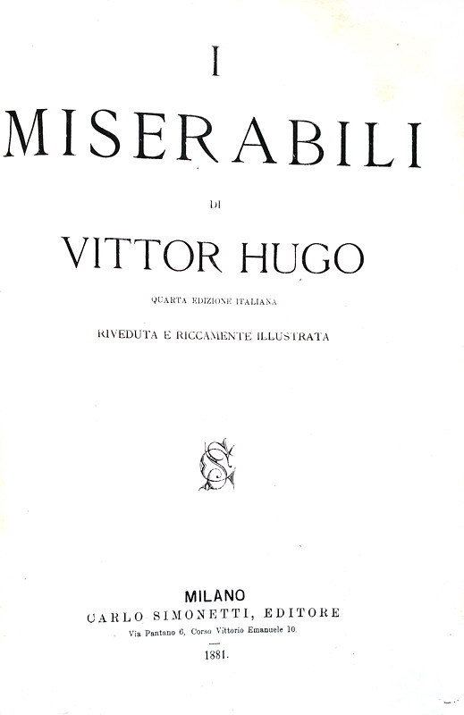 Victor Hugo - I miserabili - Milano, Simonetti, 1881 (con 191 belle  illustrazioni xilografiche)