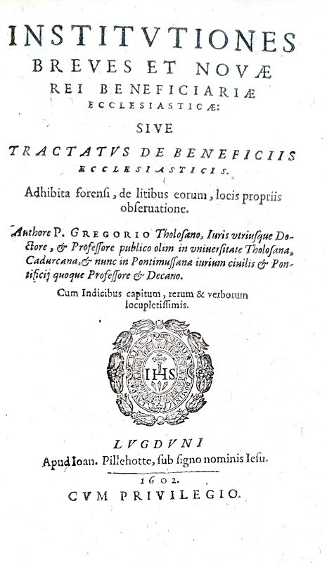 Pierre Grgoire - Institutiones breves sive Tractatus de beneficiis ecclesiasticis - Lugduni 1602