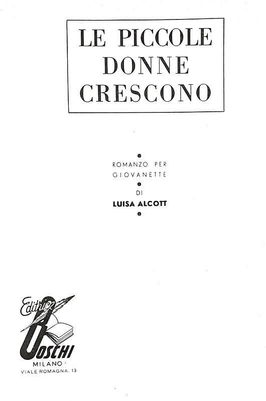 Louisa May Alcott - Le piccole donne crescono - Milano, Boschi 1955 (con 8  belle tavole a colori)