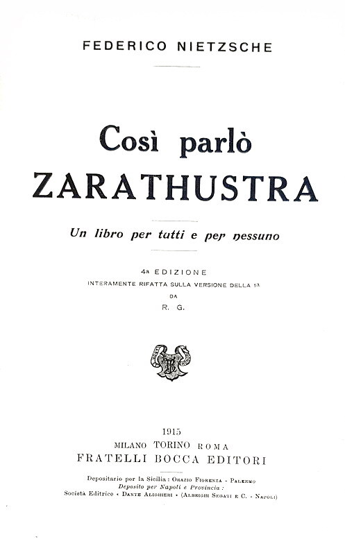 Friedrich Nietzsche - Cos parl Zarathustra. Un libro per tutti e per nessuno - Torino, Bocca 1915