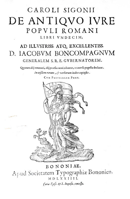 Storia del diritto italico: Carlo Sigonio - De antiquo iure - Bologna 1574 (raccolta di 5 trattati)