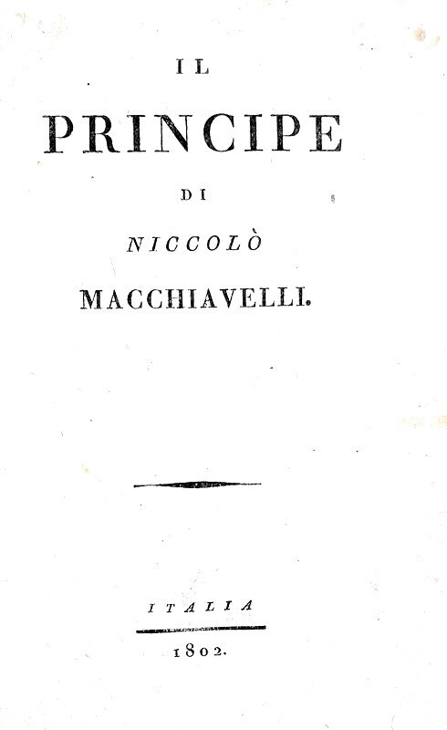 Un capolavoro della scienza politica: Niccol Machiavelli - Il principe - 1802 (edizione rara)