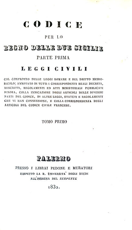 Codice per lo regno delle Due Sicilie. Leggi civili - Palermo 1832/33 (rara e importante edizione)