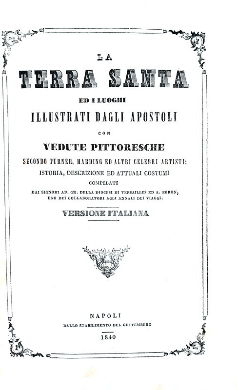 La Terra Santa ed i luoghi illustrati dagli apostoli - Napoli 1840 (con 48 tavole litografiche)