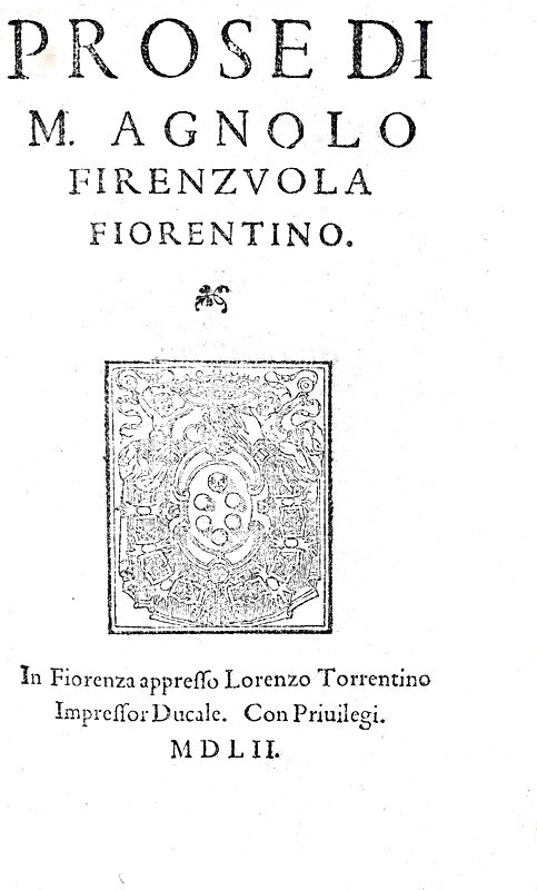 Umanesimo e letteratura galante: Angolo Firenzuola - Prose - Torrentino 1552 (bellissima legatura)