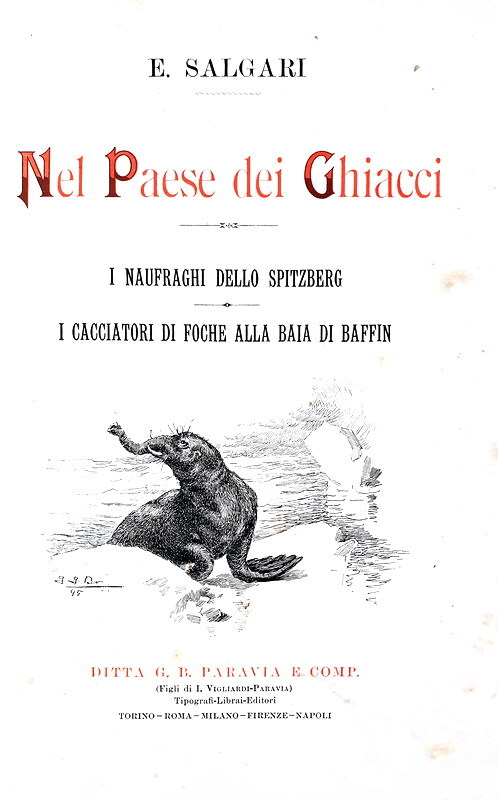 Emilio Salgari - Nel paese dei ghiacci. I naufraghi dello Spitzberg - 1896 (rara prima edizione)