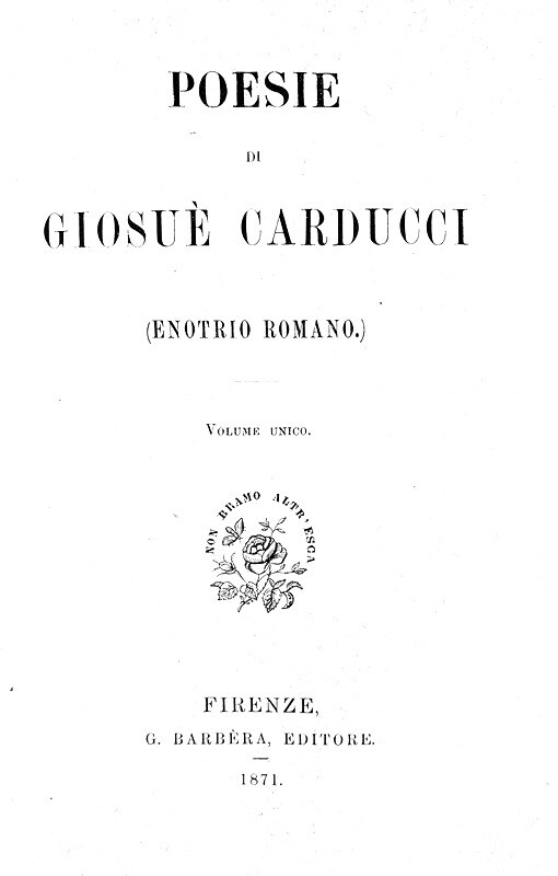 Poesie di Giusu Carducci (Enotrio Romano) - Firenze 1871 (prima edizione tirata in 1500 esemplari)